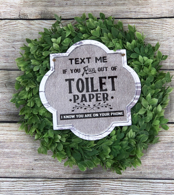 Rustic Bathroom Sign Text Me If You Run Out Of Toilet Paper