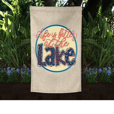 Burlap Garden Flag Life is Better At The Lake