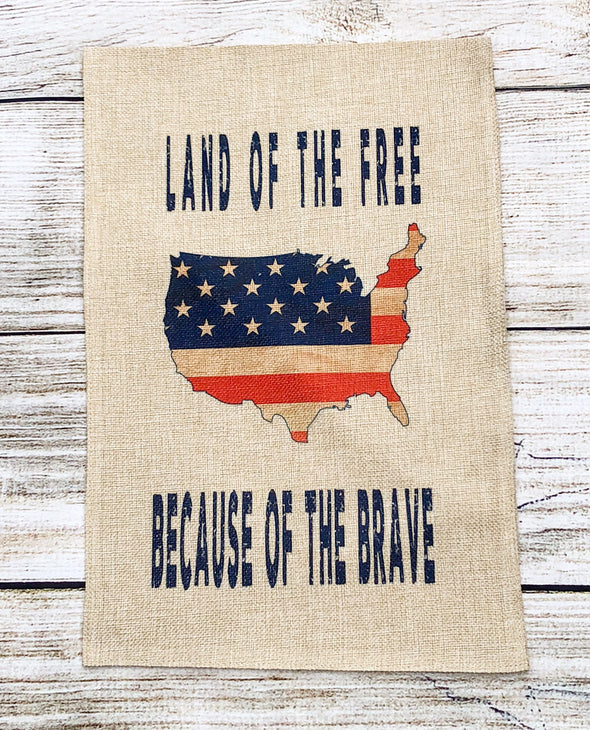 Fourth of July| Garden Flag|USA|Land of the Free|Because of the Brave|Memorial Day|America| Flag| American Flag