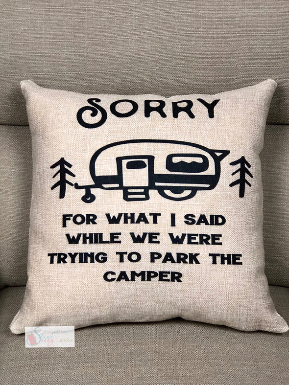 Camping Pillow cover  Sorry For What I Said