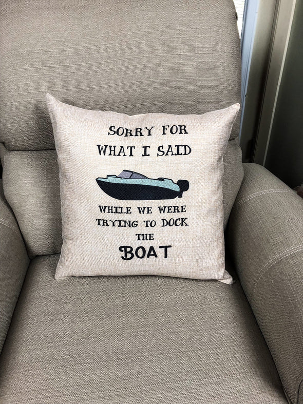 I'm Sorry For What I Said While We Were Trying to Dock The Boat