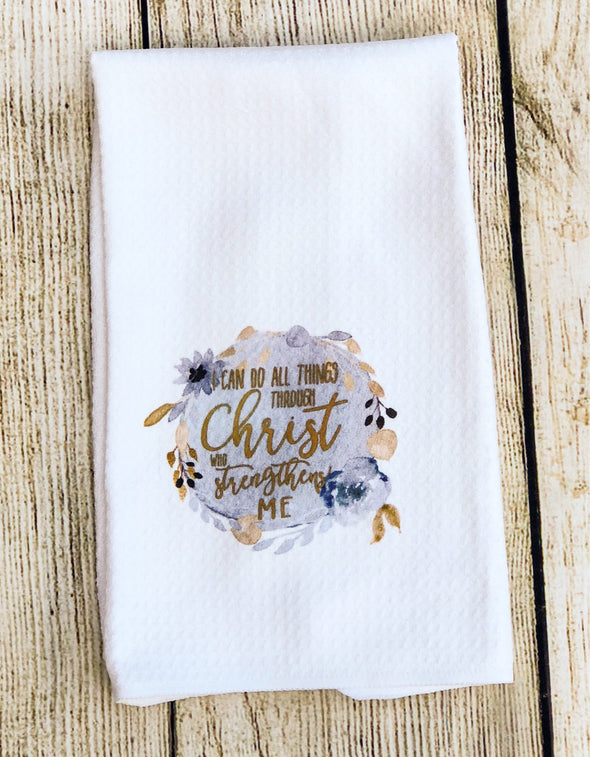 Kitchen Tea Towels Inspirational Scripture Christ Strengthens Me