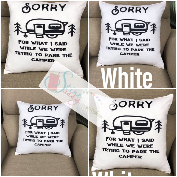 Camping Pillow cover  Sorry For What I Said