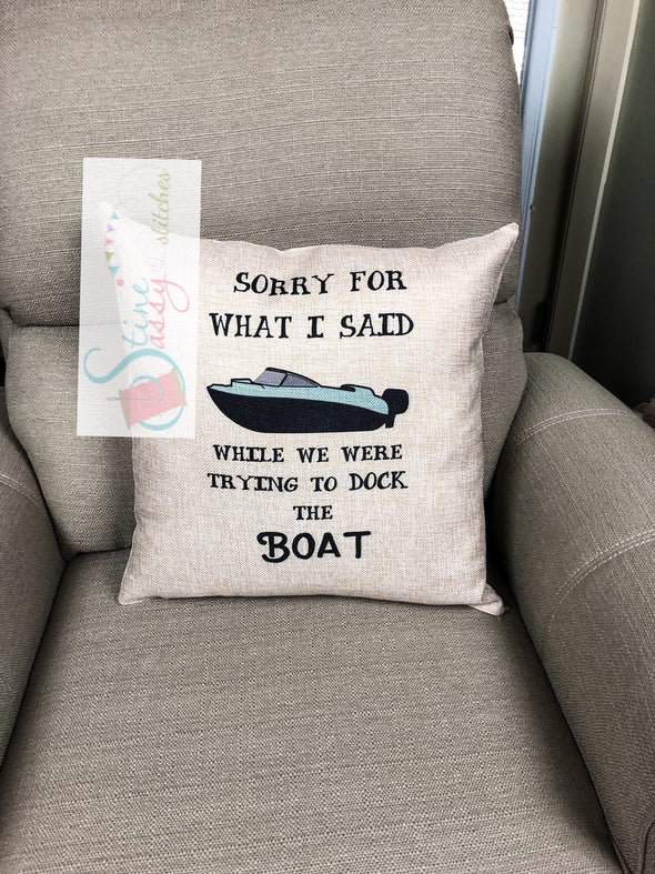 I'm Sorry For What I Said While We Were Trying to Dock The Boat