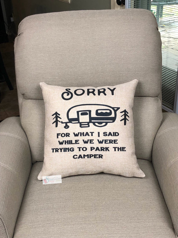 Camping Pillow cover  Sorry For What I Said