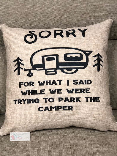 Camping Pillow cover  Sorry For What I Said