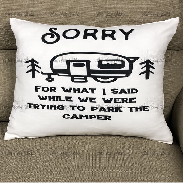 Camping Pillow cover  Sorry For What I Said