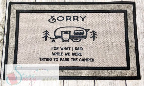 Rug Camping Decor Funny outdoor mat Sorry for what I said when we were parking the camper